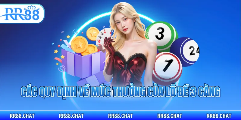 Các quy định về mức thưởng của lô đề 3 càng