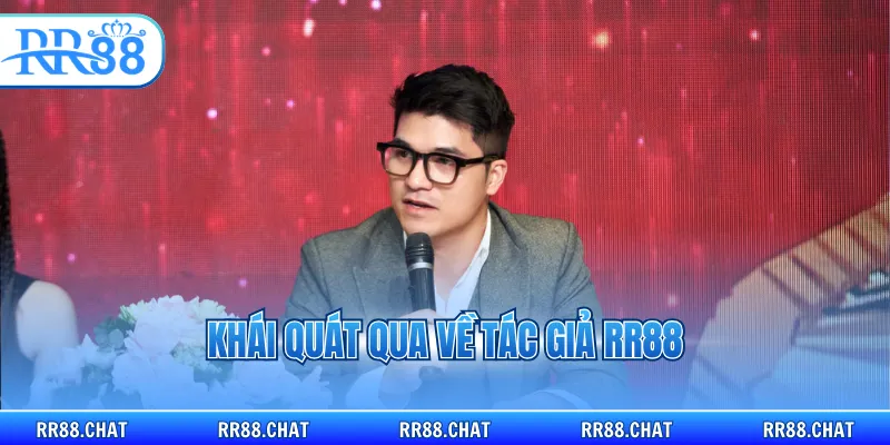 Khái quát qua về tác giả RR88