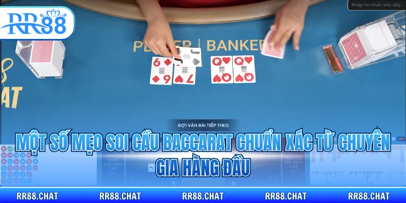Một số mẹo soi Cầu Baccarat chuẩn xác từ chuyên gia hàng đầu