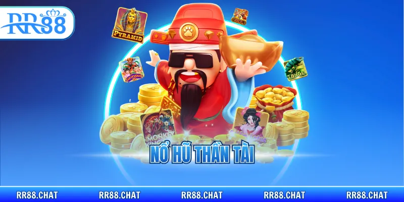 Nổ hũ Thần Tài