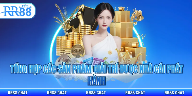 Tổng hợp các sản phẩm giải trí được nhà cái phát hành