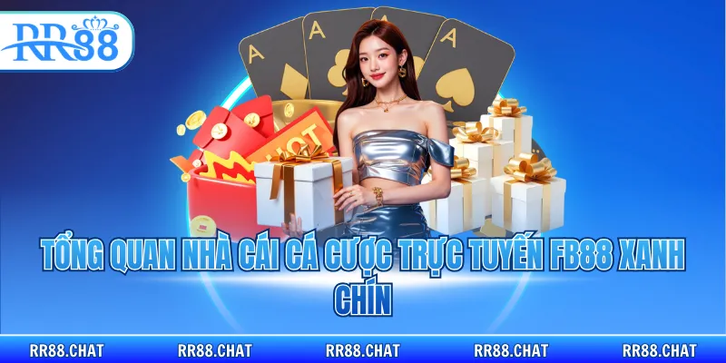 Tổng quan nhà cái cá cược trực tuyến FB88 xanh chín